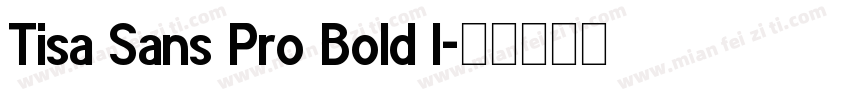 Tisa Sans Pro Bold I字体转换